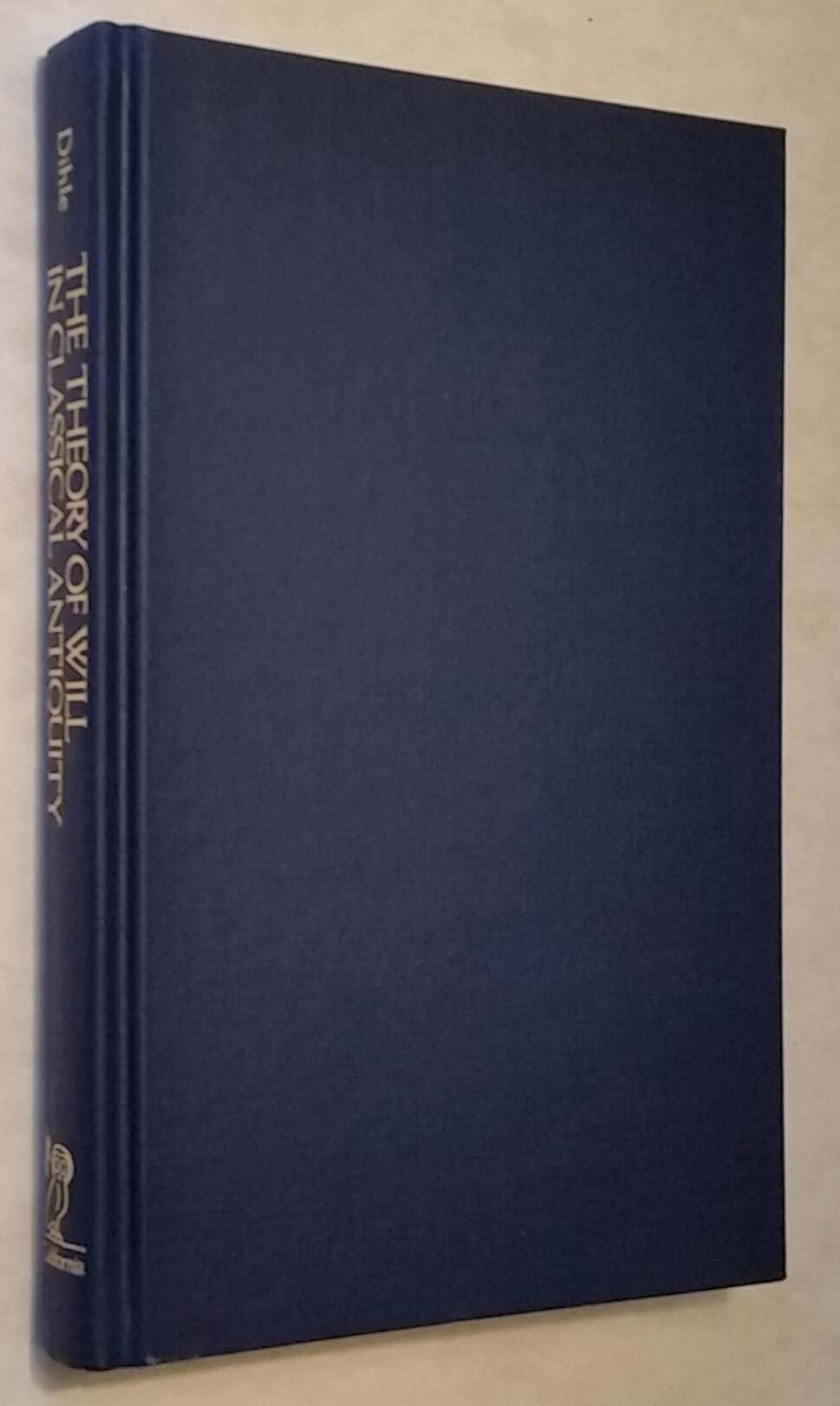 The Theory of Will in Classical Antiquity (Sather Classical Lectures),Used