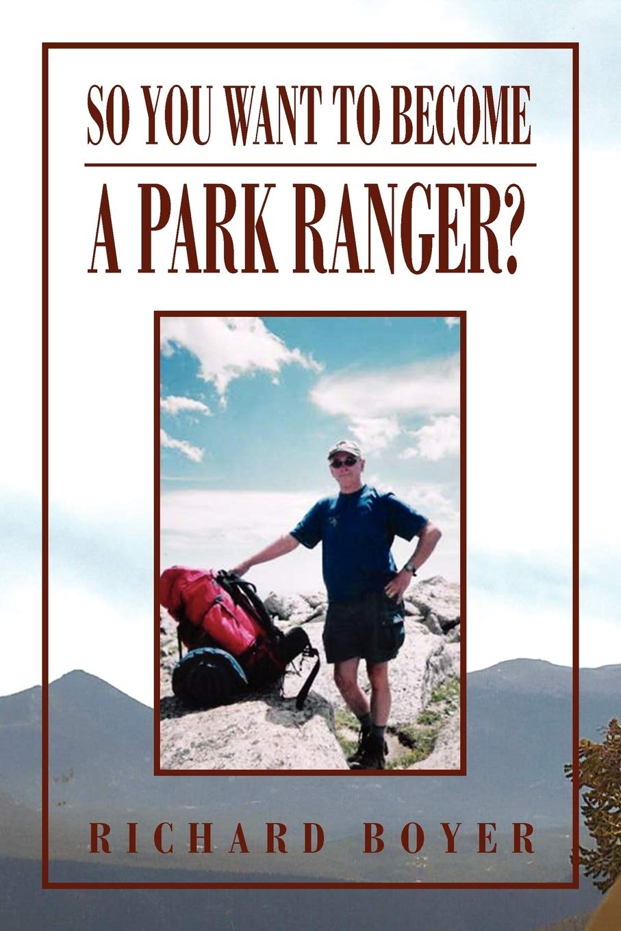 So You Want To Become A Park Ranger?: National Park Service Seasonal Ranger,Used