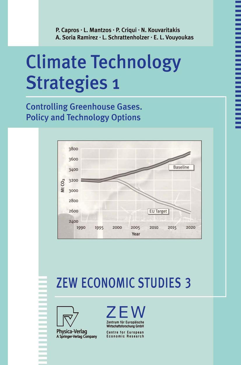 Climate Technology Strategies 1: Controlling Greenhouse Gases. Policy and Technology Options (ZEW Economic Studies, 3),Used
