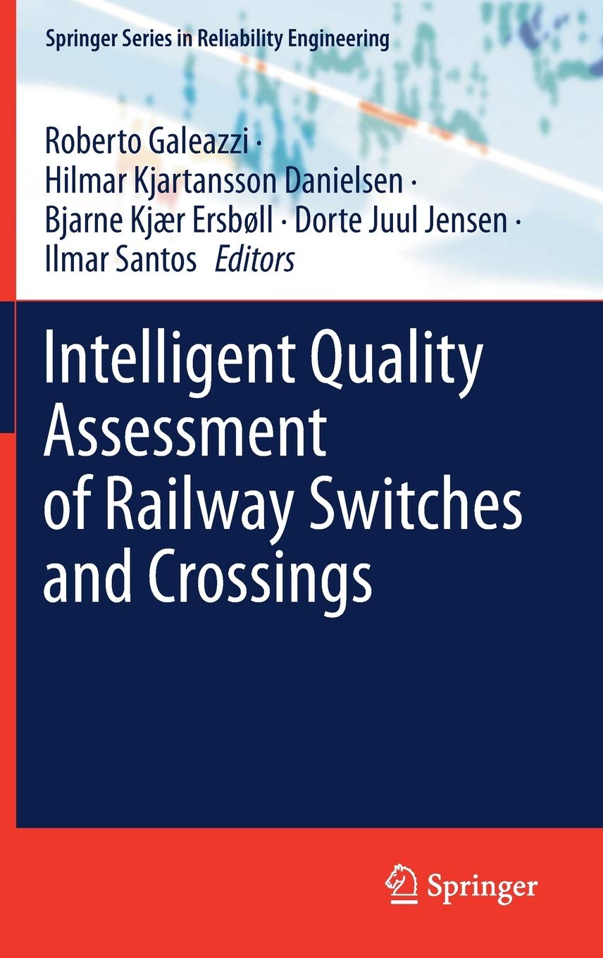 Intelligent Quality Assessment of Railway Switches and Crossings (Springer Series in Reliability Engineering),Used