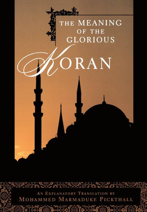 The Meaning Of The Glorious Koran