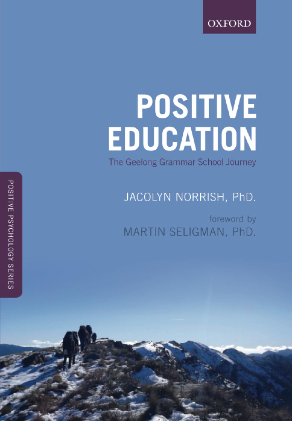 Positive Education: The Geelong Grammar School Journey: The Geelong Grammar School Journey (Positive Psychology) (Oxford Positiv,Used