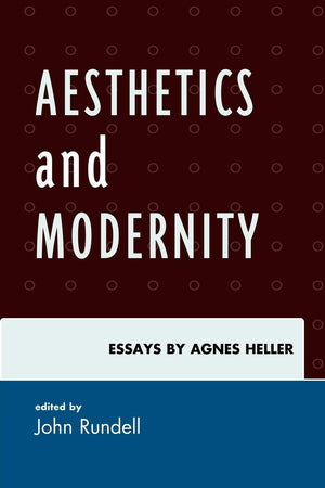 Aesthetics and Modernity: Essays by Agnes Heller,Used