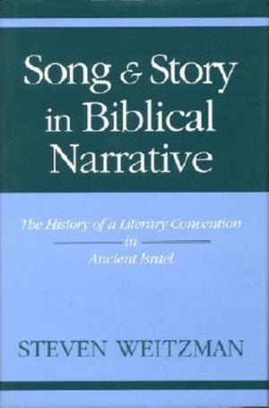 Song and Story in Biblical Narrative: The History of a Literary Convention in Ancient Israel (Indiana Studies in Biblical Litera,Used