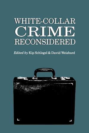 WhiteCollar Crime Reconsidered,New
