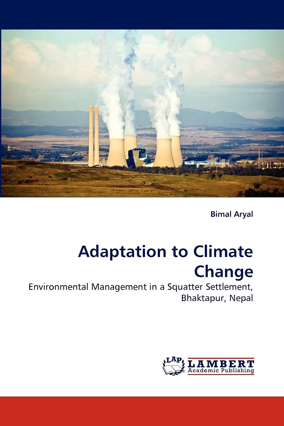Adaptation to Climate Change: Environmental Management in a Squatter Settlement, Bhaktapur, Nepal,Used