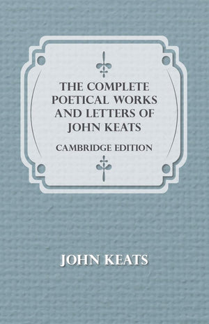 The Complete Poetical Works and Letters of John Keats  Cambridge Edition,Used
