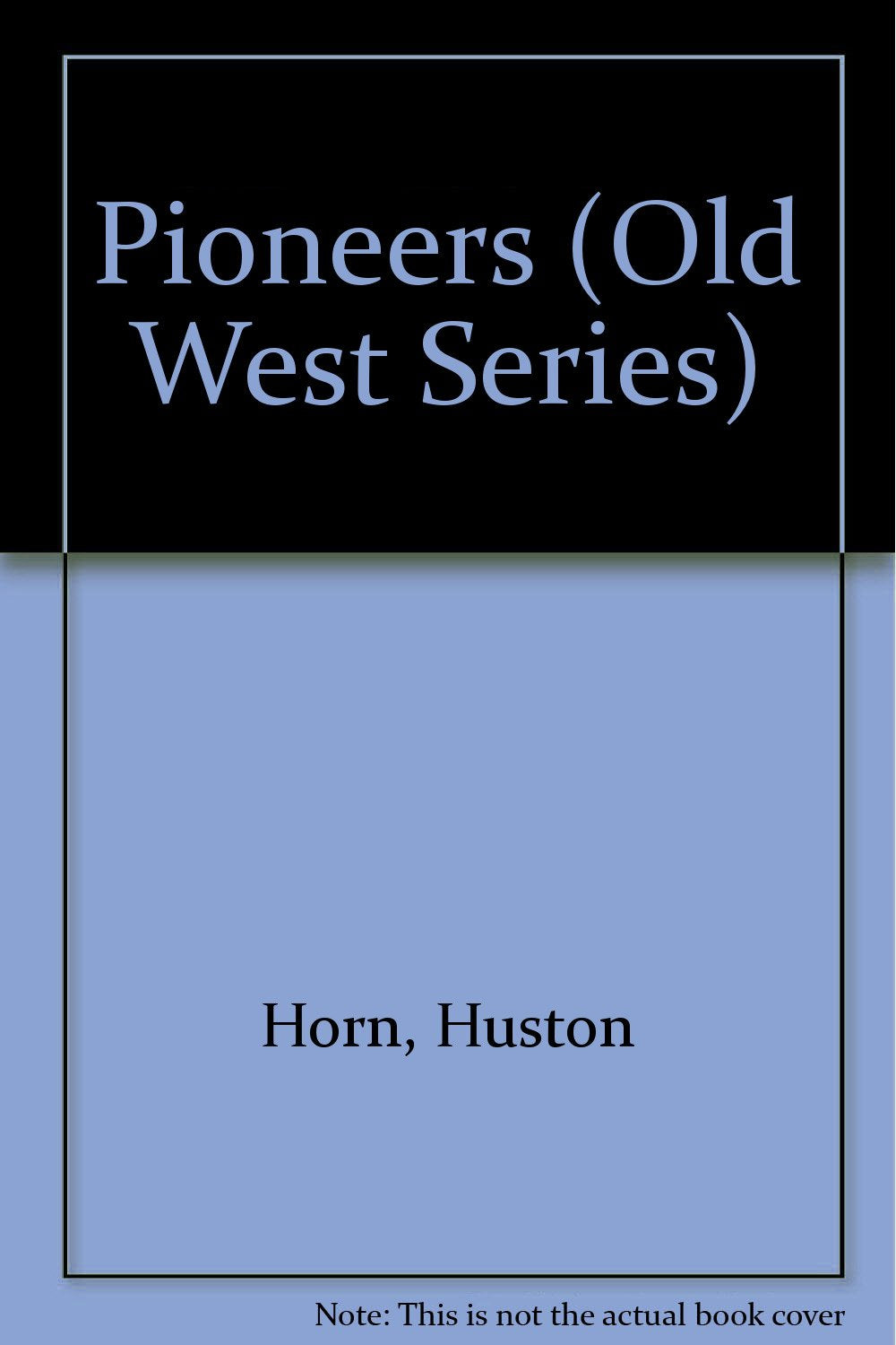The Pioneers (Old West),Used