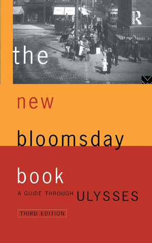 The New Bloomsday Book: A Guide Through Ulysses