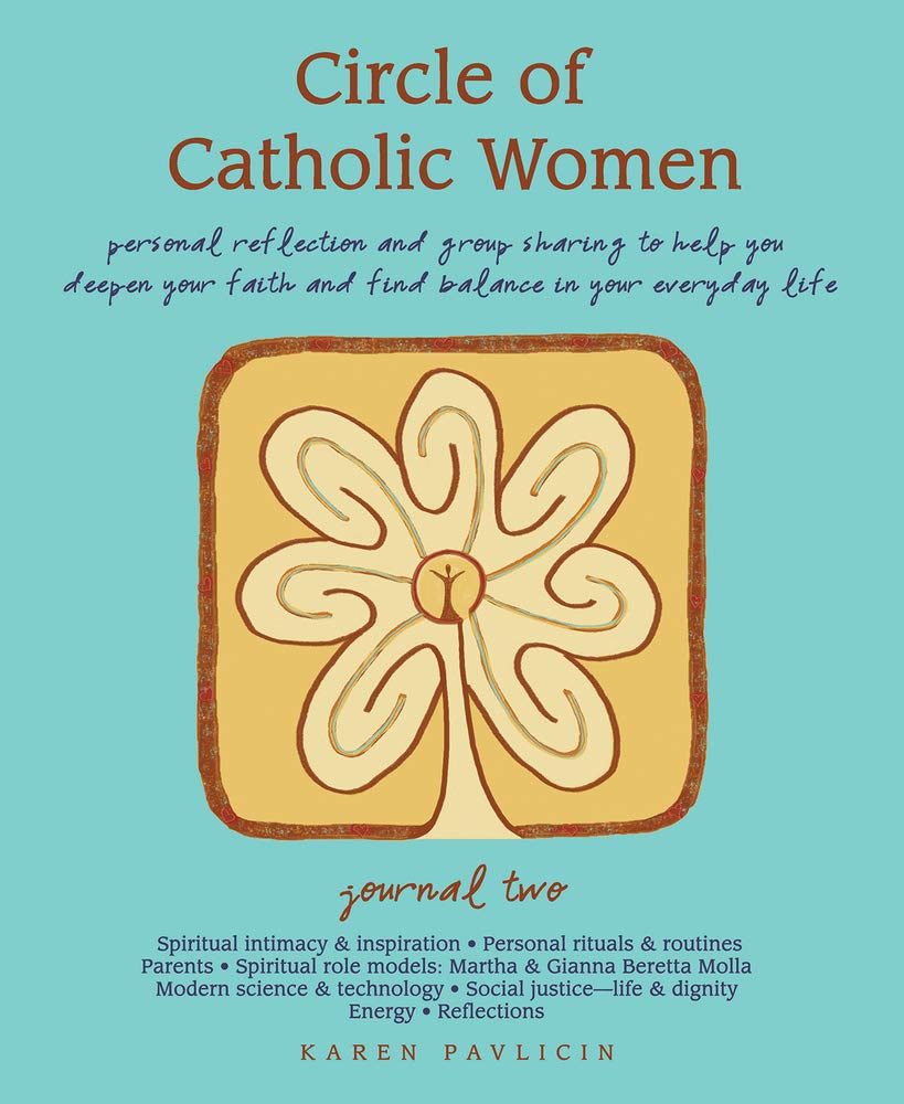 Circle of Catholic Women  Journal Two: Personal Reflection and Group Sharing to Help You Deepen Your Faith and Find Balance in ,Used