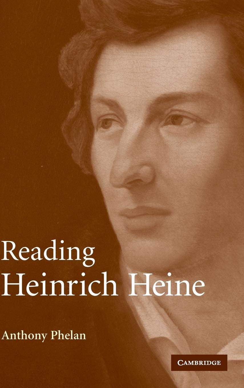 Reading Heinrich Heine (Cambridge Studies in German),New