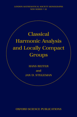 Classical Harmonic Analysis and Locally Compact Groups (London Mathematical Society Monographs),Used