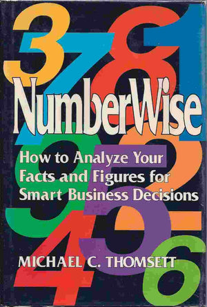 Numberwise: How to Analyze Your Facts and Figures for Smart Business Decisions,Used