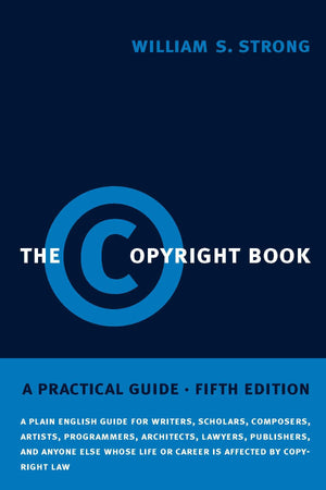 The Copyright Book, Fifth Edition: A Practical Guide,Used