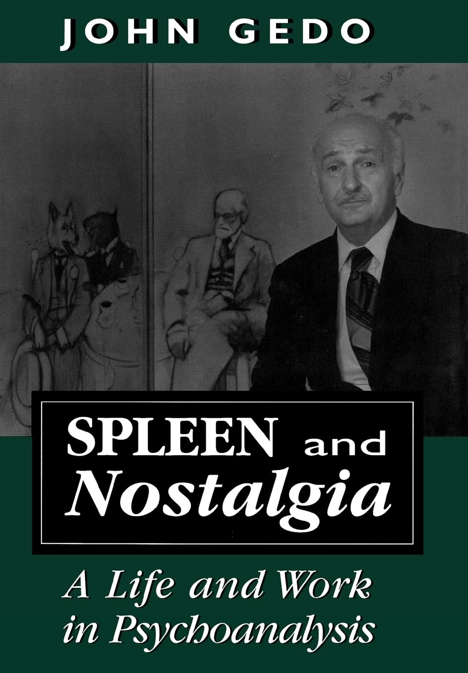 Spleen and Nostalgia: A Life and Work in Psychoanalysis,Used