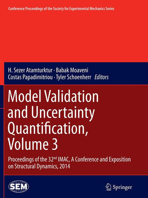 Model Validation and Uncertainty Quantification, Volume 3: Proceedings of the 32nd IMAC, A Conference and Exposition on Structur,Used