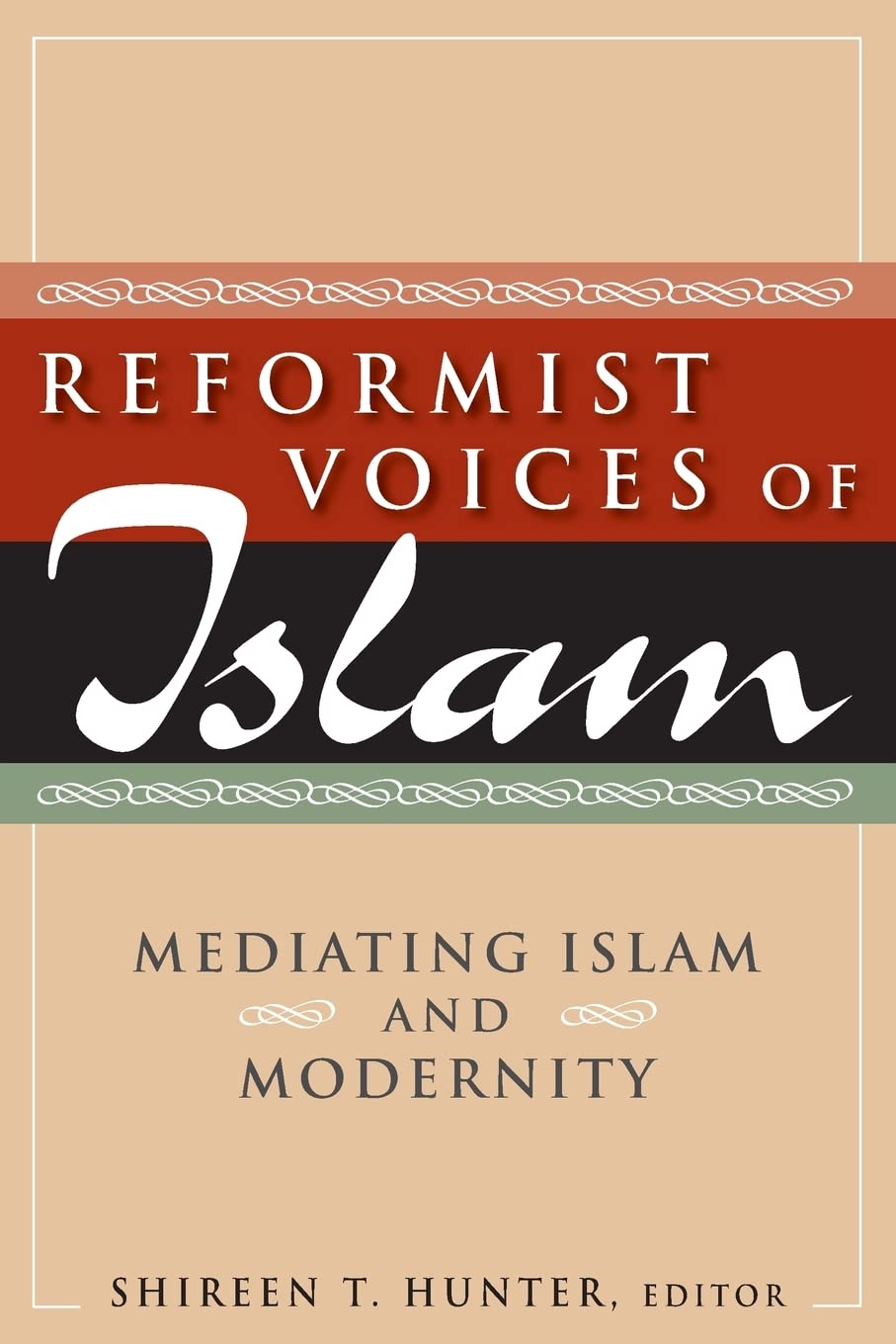 Reformist Voices of Islam: Mediating Islam and Modernity,Used