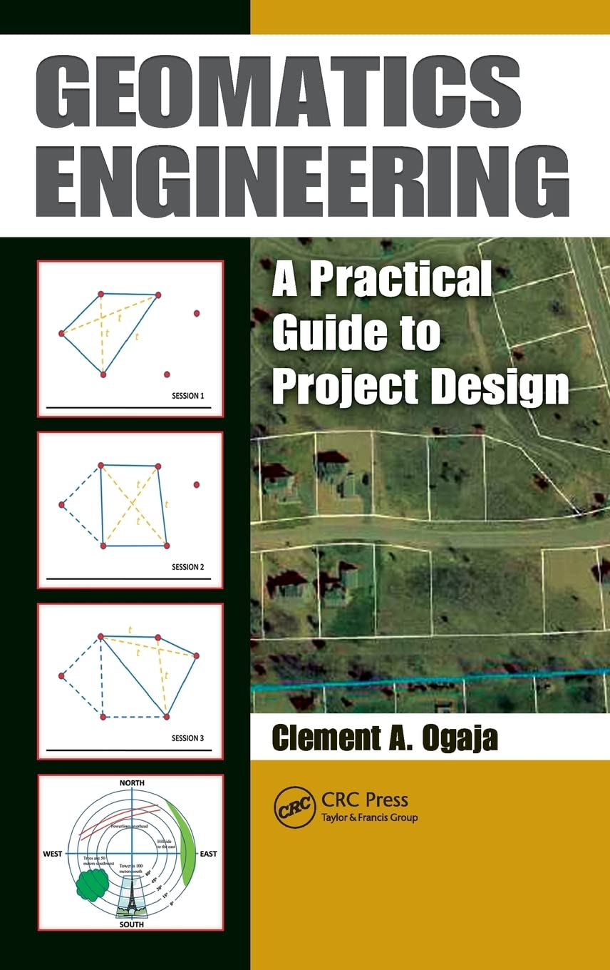 Geomatics Engineering: A Practical Guide to Project Design,Used