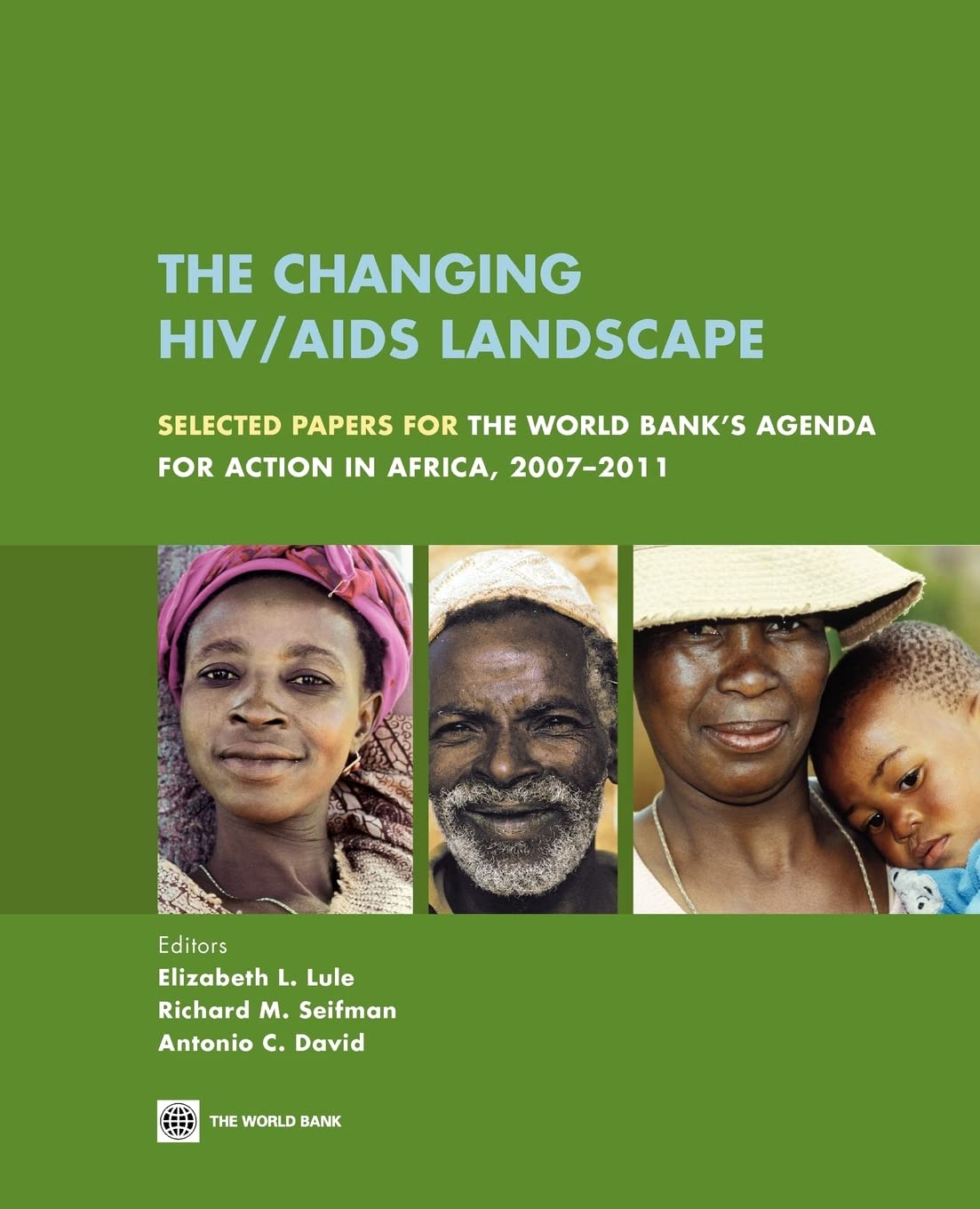 The Changing Hiv/ Aids Landscape: Selected Papers For The World Bank'S Agenda For Action In Africa, 20072011,Used