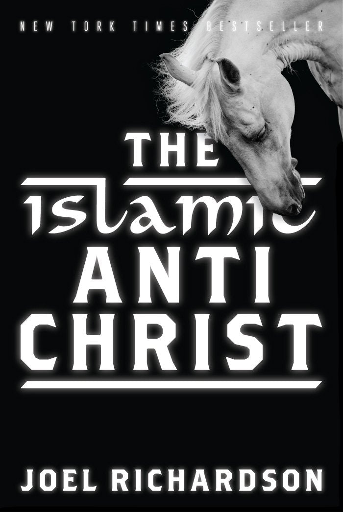 The Islamic Antichrist: The Shocking Truth About The Real Nature Of The Beast