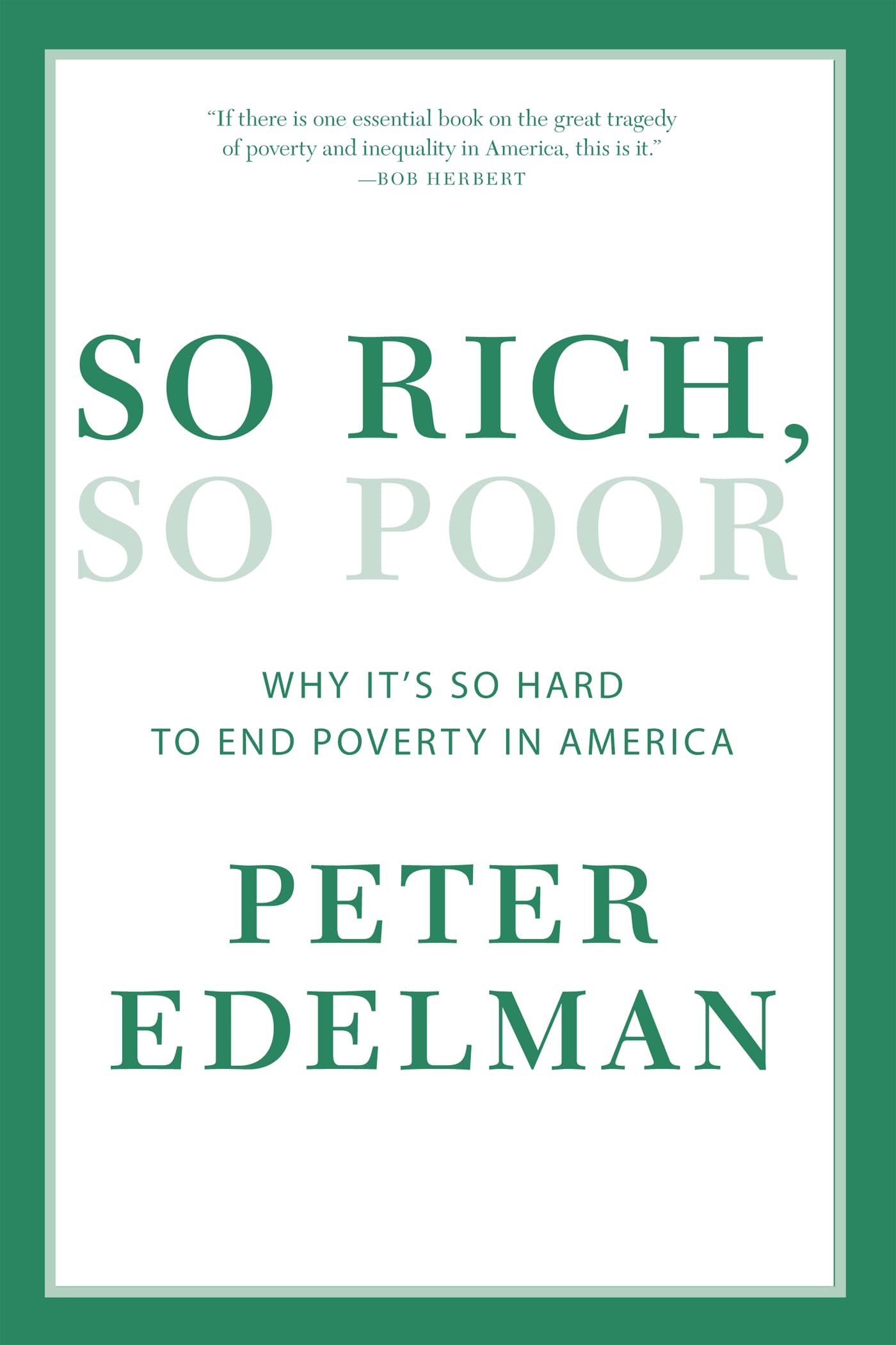 So Rich, So Poor: Why It's So Hard to End Poverty in America,Used