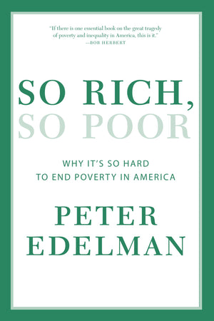 So Rich, So Poor: Why It's So Hard to End Poverty in America,Used