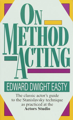 On Method Acting: The Classic Actor'S Guide To The Stanislavsky Technique As Practiced At The Actors Studio,Used