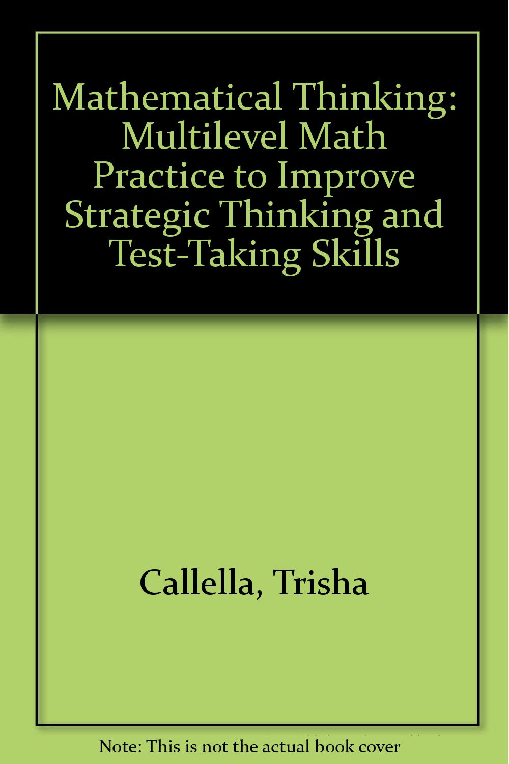 Mathematical Thiking: Multilevel Math Practice to Improve Strategic Thinking and TestTaking Skills, Level A,Used