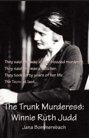 The Trunk Murderess: Winnie Ruth Judd,Used