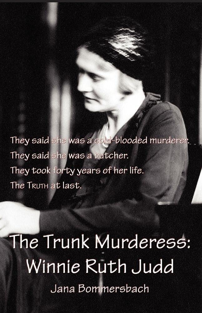 The Trunk Murderess: Winnie Ruth Judd,Used