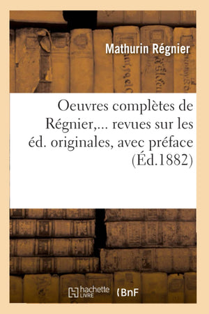 Oeuvres Compltes De Rgnier (D.1882) (Litterature) (French Edition),Used