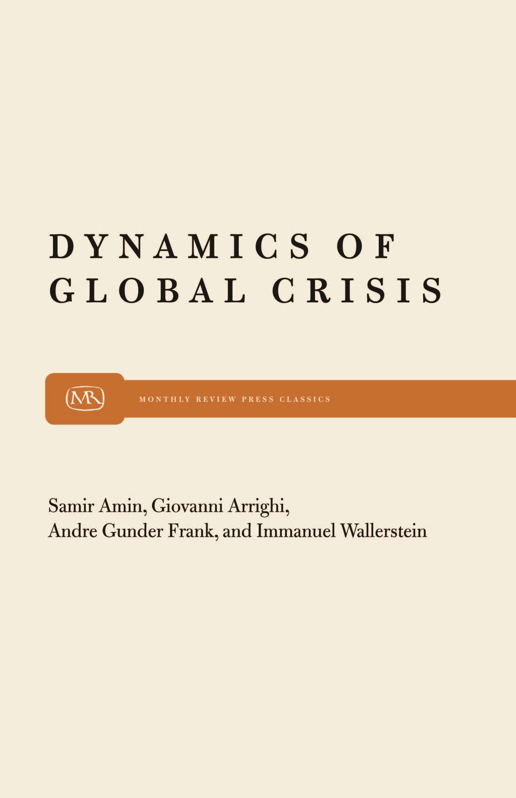 Dynamics Of Global Crisis (Monthly Review Press Classic Titles, 2)-used