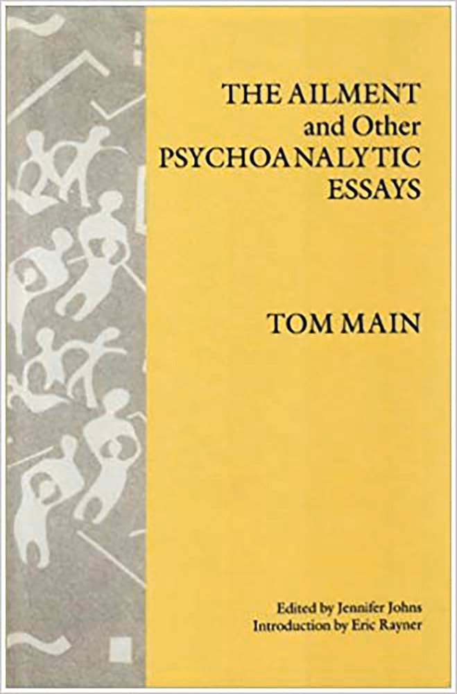 The Ailment And Other Psychoanalytic Essays