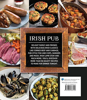 Irish Pub: Gather Around the Dinner Table for Classic Irish Comfort FoodsPlenty of Potatoes, Hearty Soups and Much More,Used