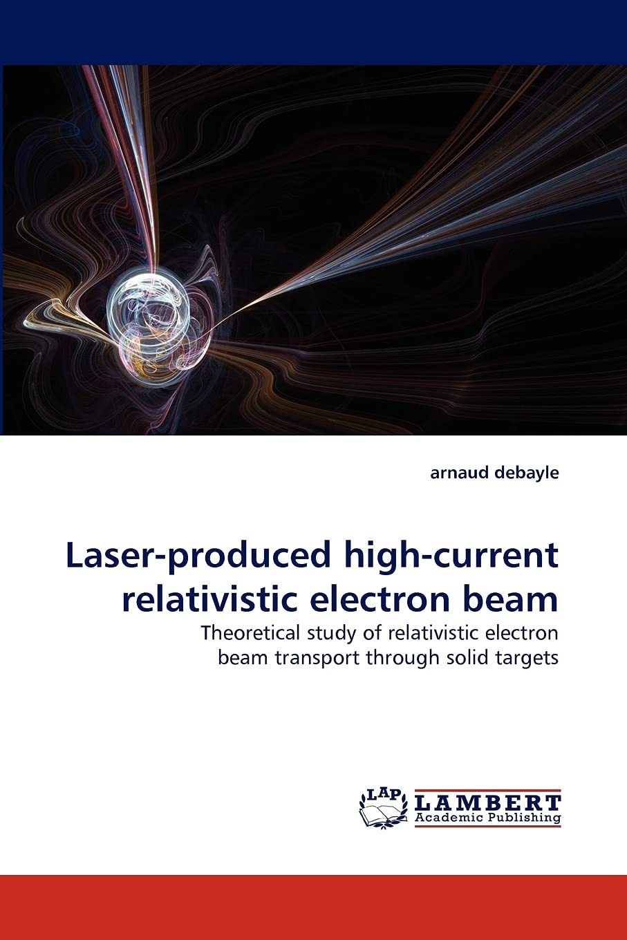 Laserproduced highcurrent relativistic electron beam: Theoretical study of relativistic electron beam transport through solid ,Used