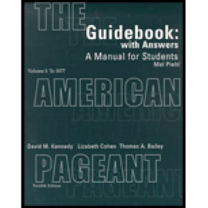 Guidebook with Answers: A Manual for Students for The American Pageant, Vol. I: To 1877, 12th Edition,New