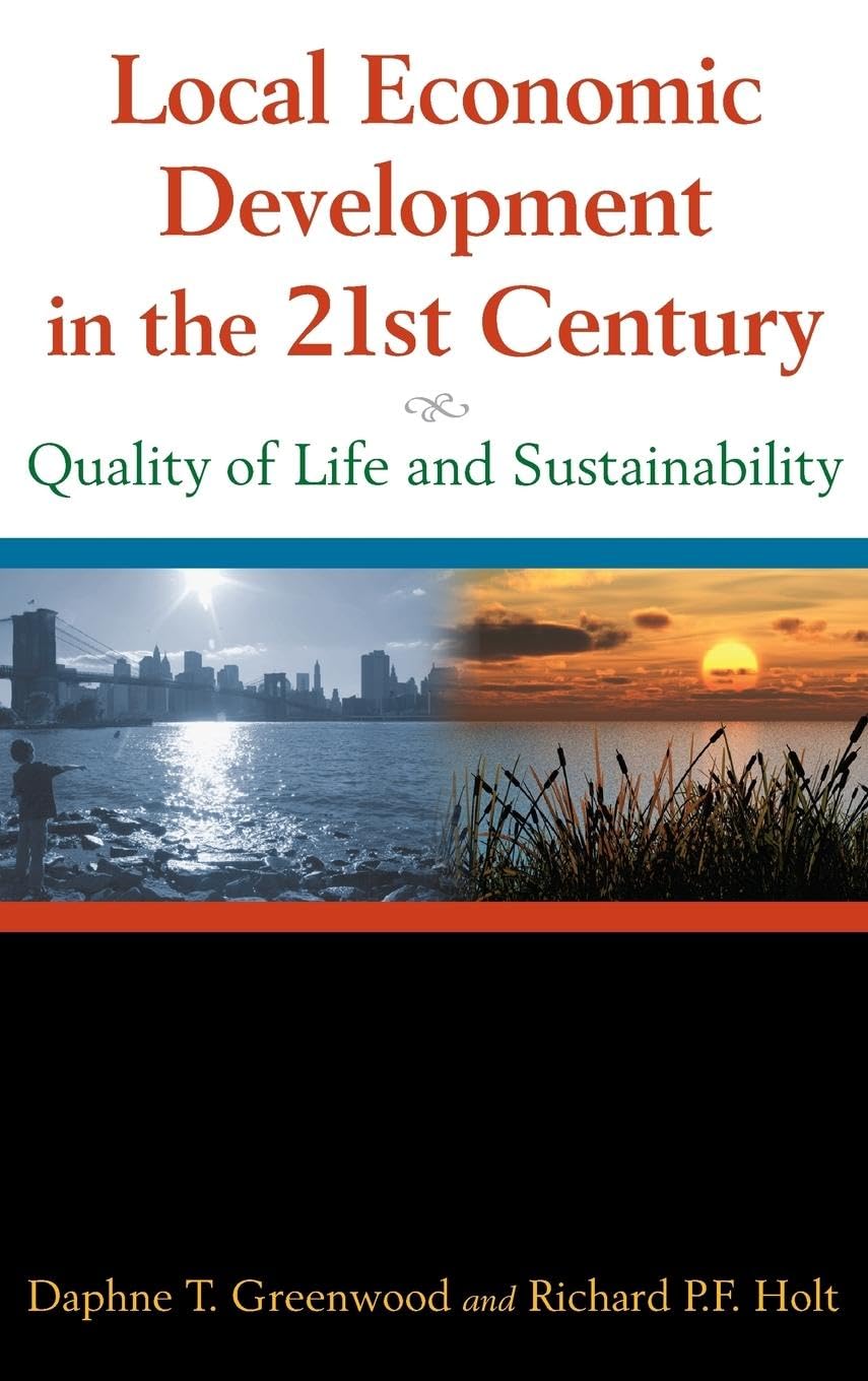 Local Economic Development in the 21st Centur: Quality of Life and Sustainability,Used