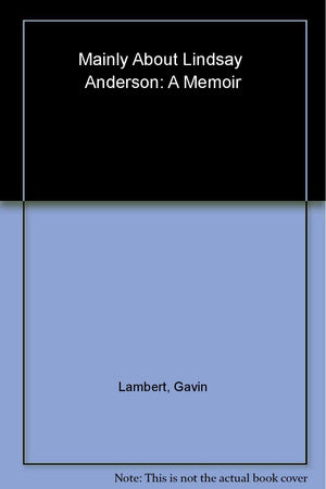 Mainly About Lindsay Anderson a Memoir,Used