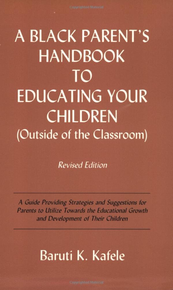 A Black Parent's Handbook to Educating Your Children (Outside of the Classroom),Used