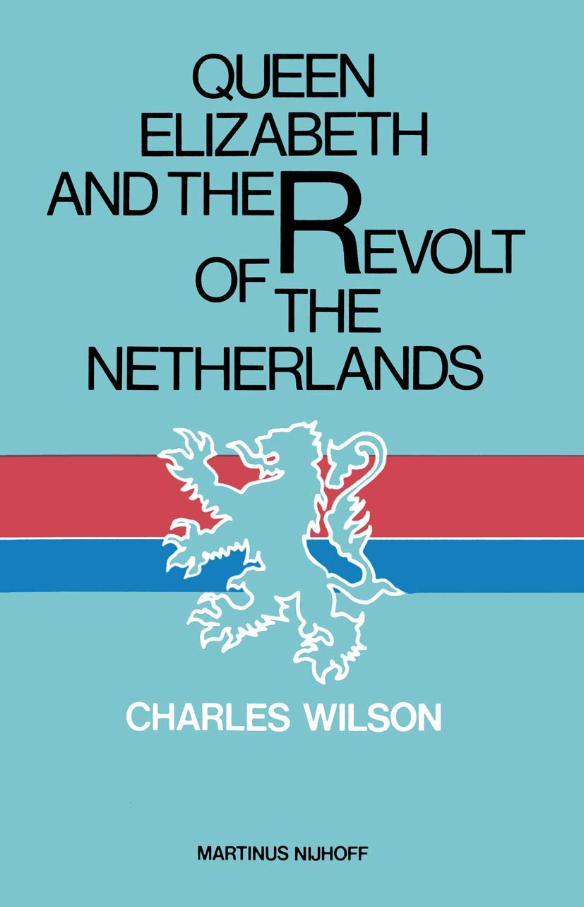 Queen Elizabeth and the Revolt of the Netherlands,Used
