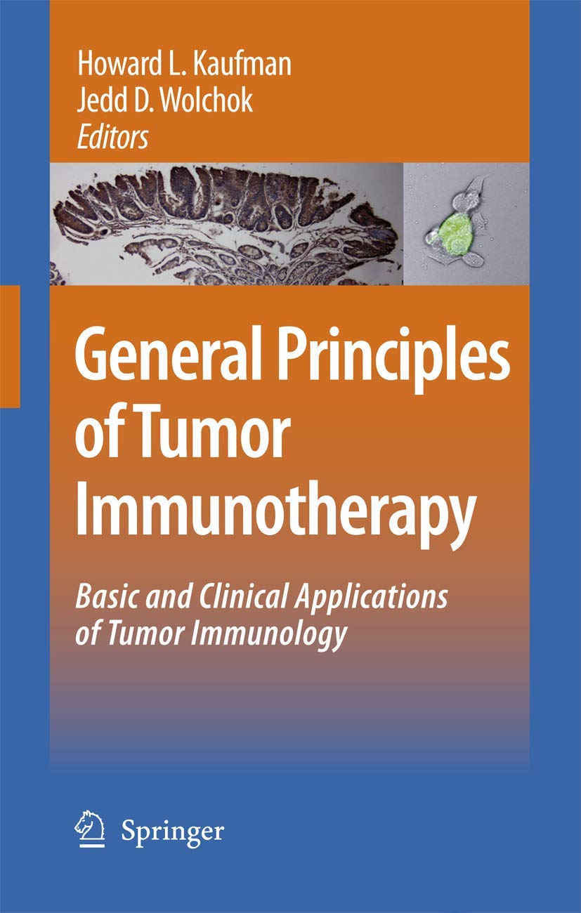 General Principles of Tumor Immunotherapy: Basic and Clinical Applications of Tumor Immunology,Used