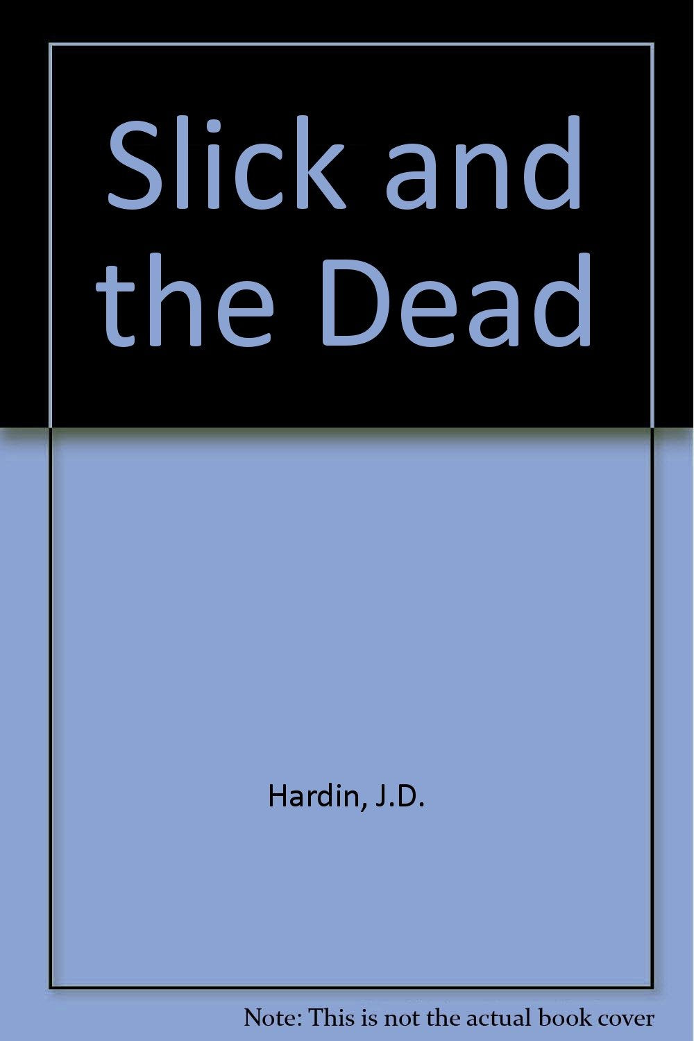 Slick and the Dead,Used