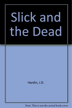 Slick and the Dead,Used