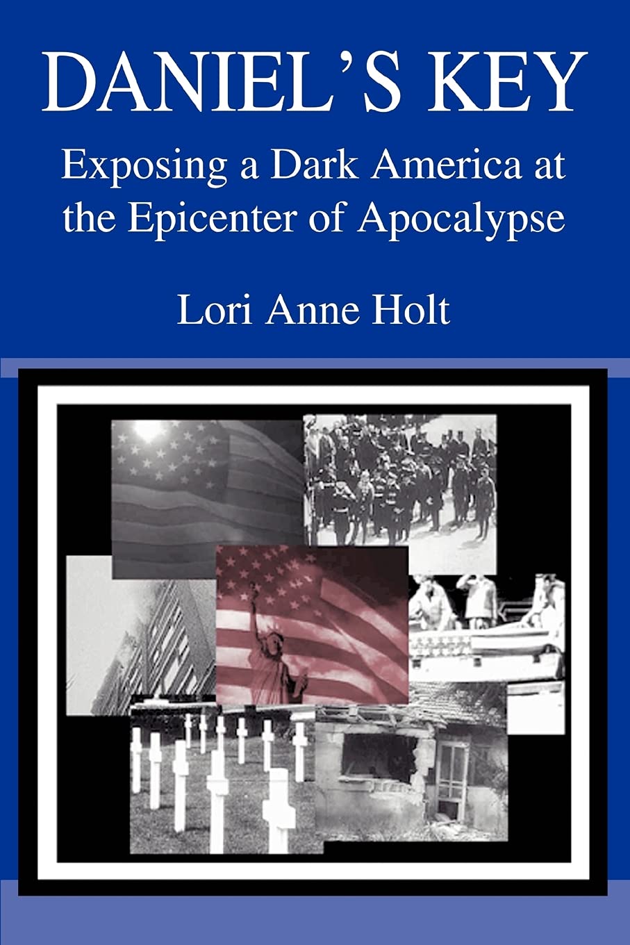 Daniel's Key: Exposing a Dark America at the Epicenter of Apocalypse,Used