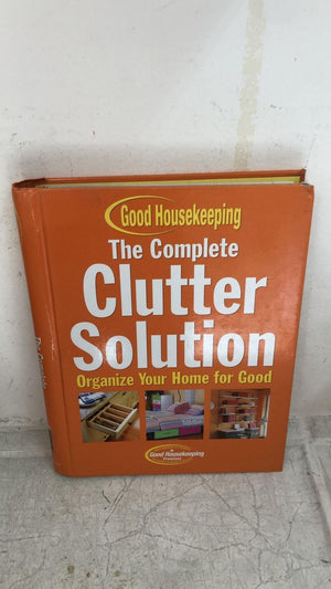 The Complete Clutter Solution: Organize Your Home for Good,Used