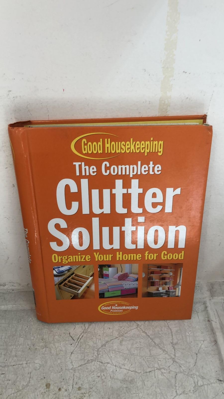 The Complete Clutter Solution: Organize Your Home for Good,Used