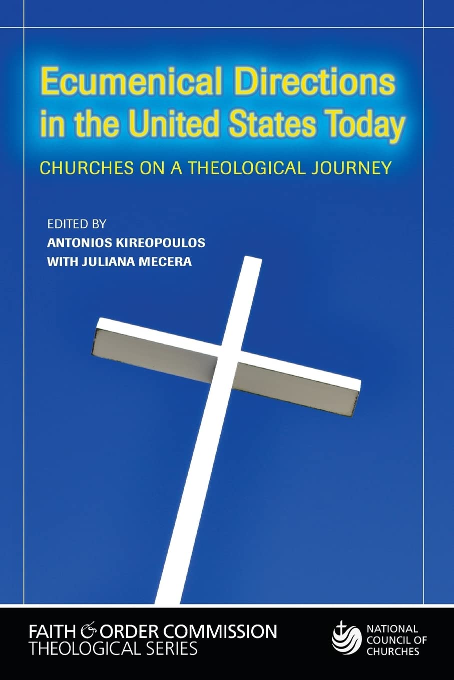 Ecumenical Directions In The United States Today: Churches On A Theological Journey (Faith And Order Commission Theological),Used