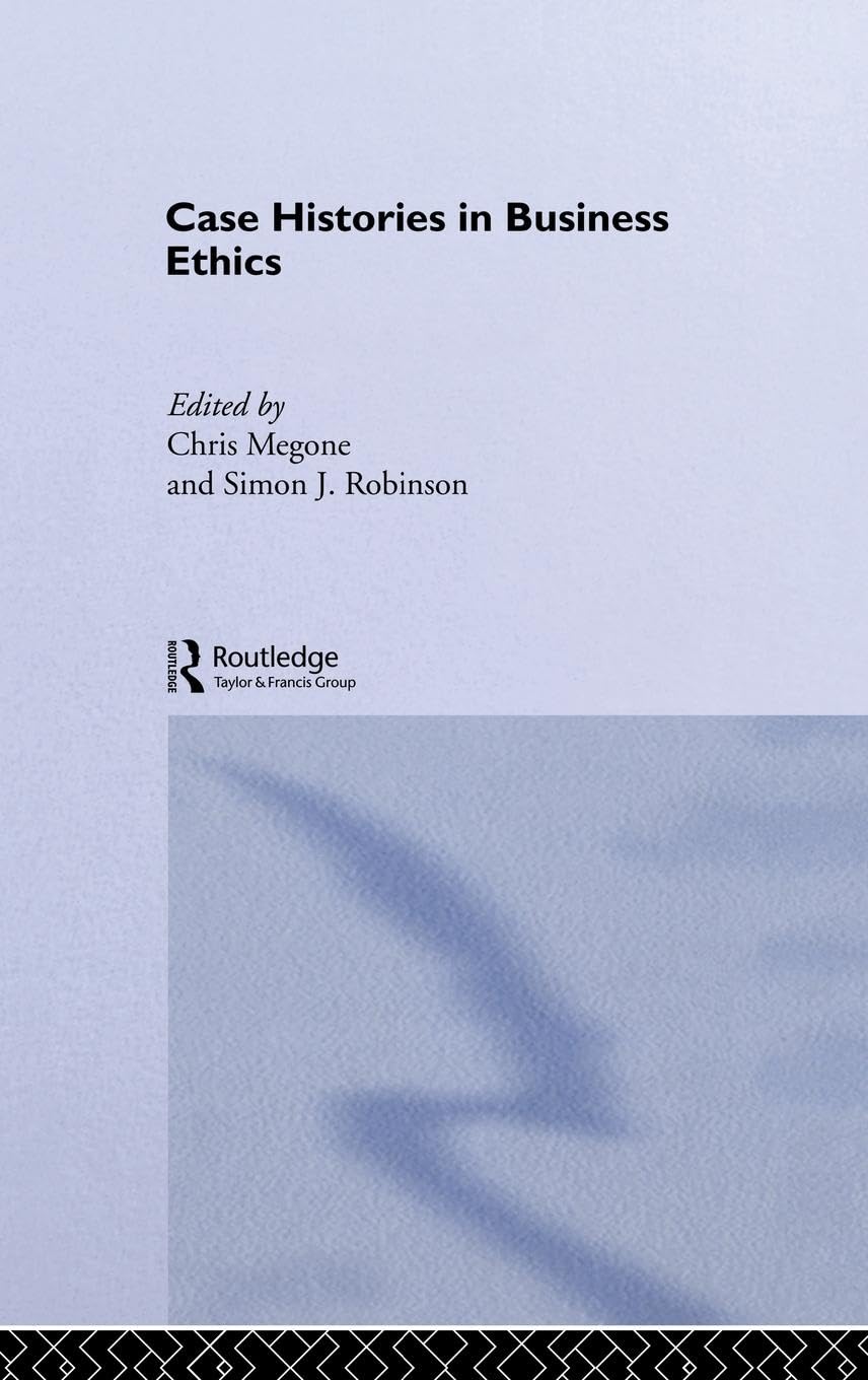 Case Histories In Business Ethics