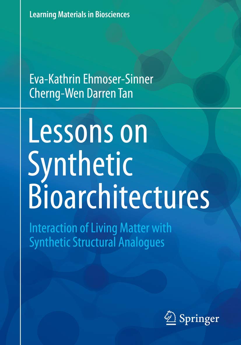 Lessons on Synthetic Bioarchitectures: Interaction of Living Matter with Synthetic Structural Analogues (Learning Materials in B,Used