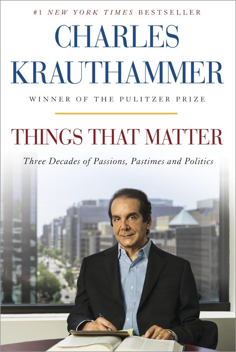 Things That Matter: Three Decades of Passions, Pastimes and Politics [Deckled Edge],Used
